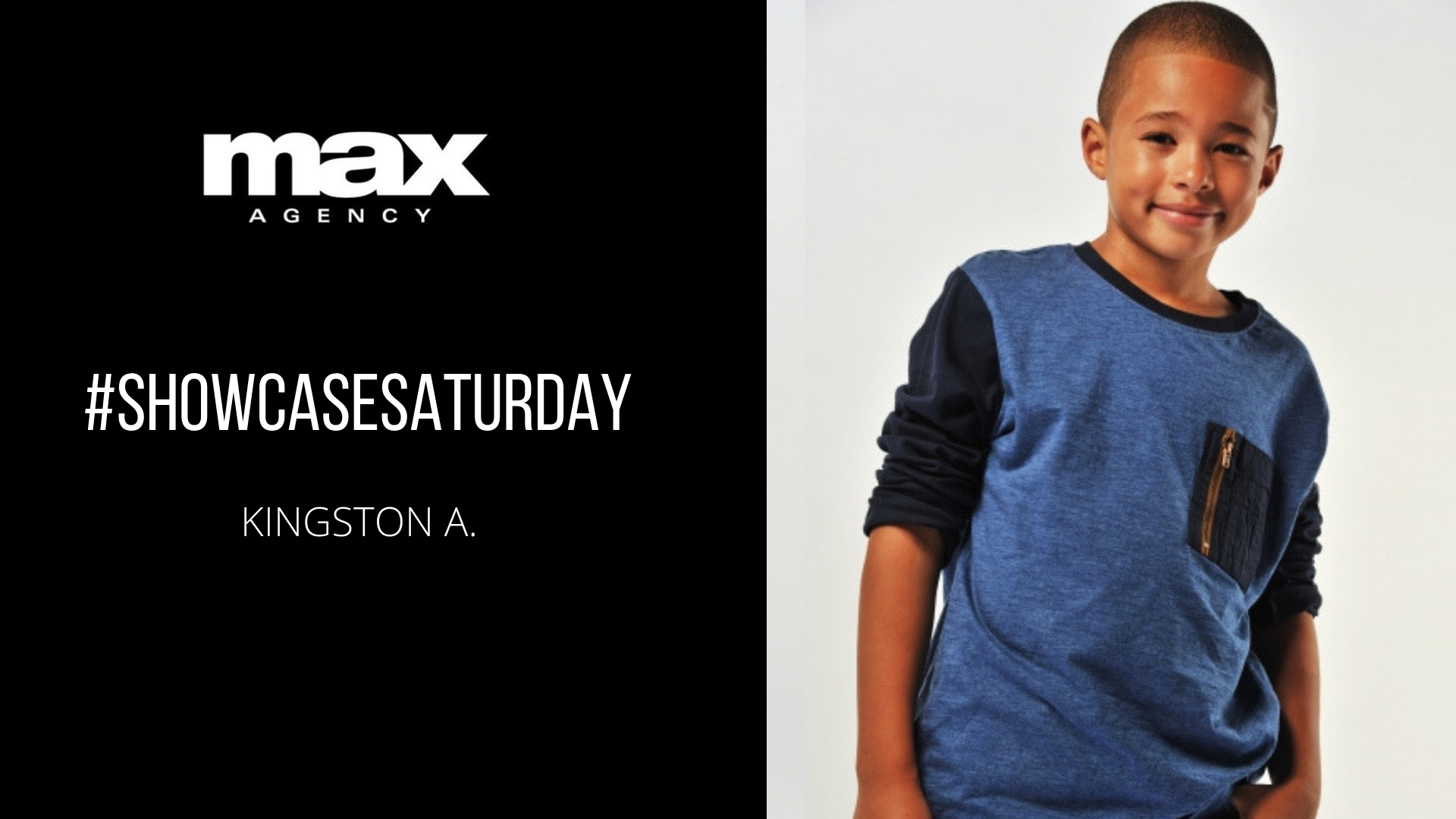 Showcase Saturday - Kingston A! - MAX Agency